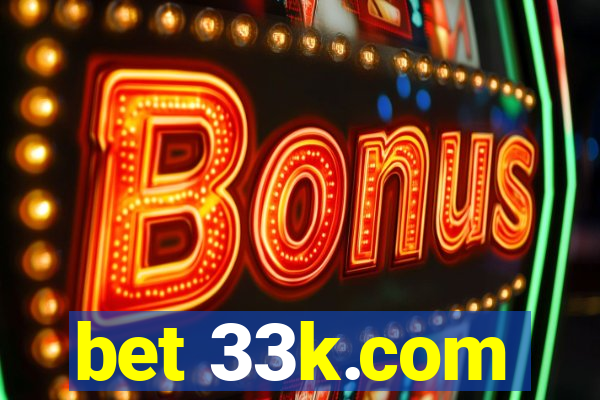 bet 33k.com