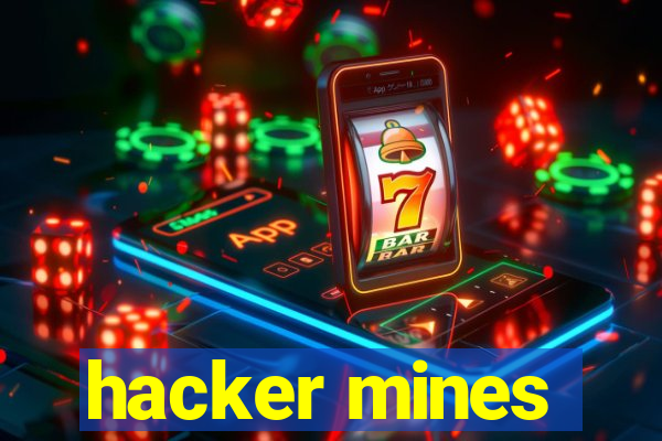 hacker mines