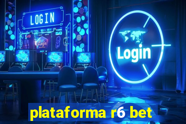 plataforma r6 bet