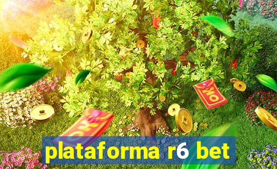 plataforma r6 bet