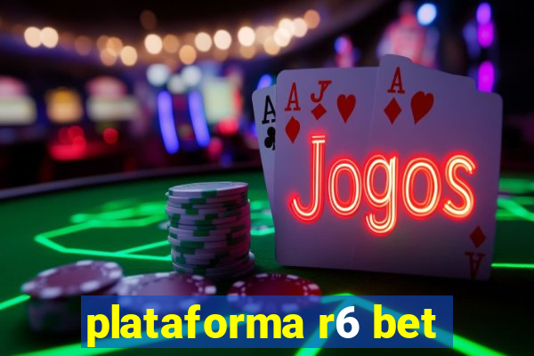 plataforma r6 bet