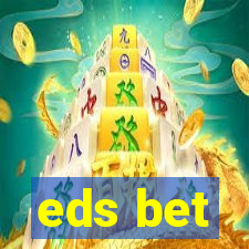 eds bet