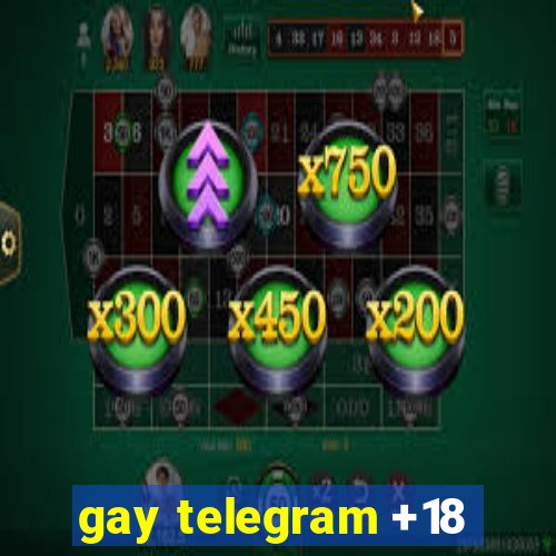 gay telegram +18