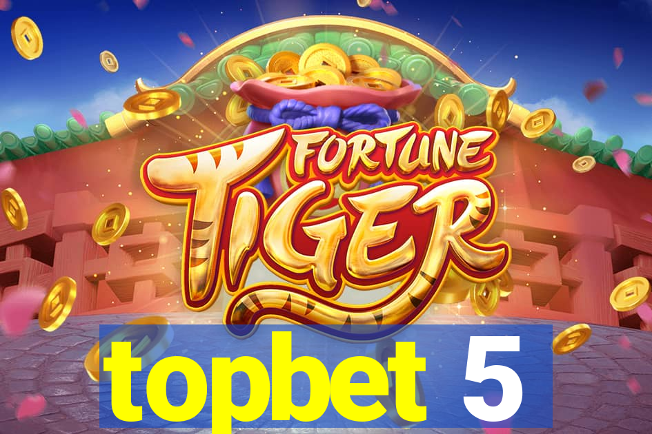 topbet 5