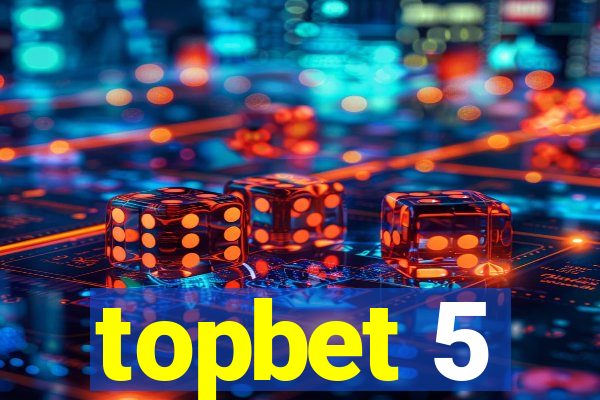 topbet 5