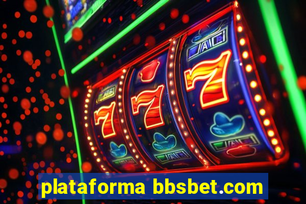 plataforma bbsbet.com