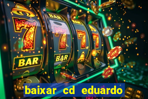 baixar cd eduardo costa 2023