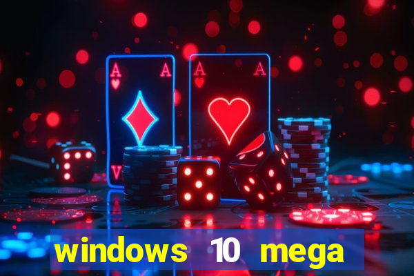 windows 10 mega lite torrent