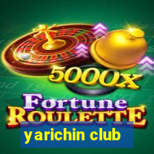 yarichin club