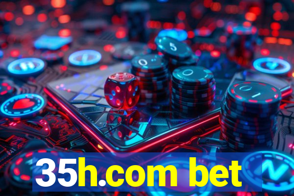 35h.com bet