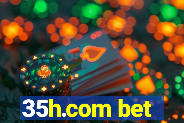 35h.com bet