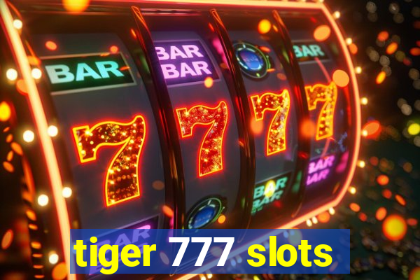 tiger 777 slots