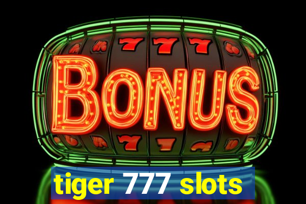 tiger 777 slots