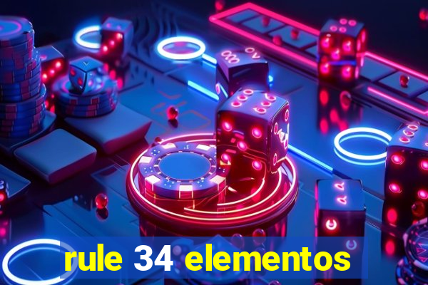 rule 34 elementos