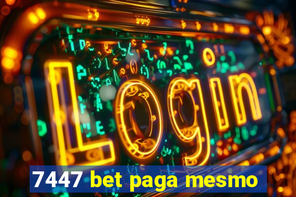 7447 bet paga mesmo