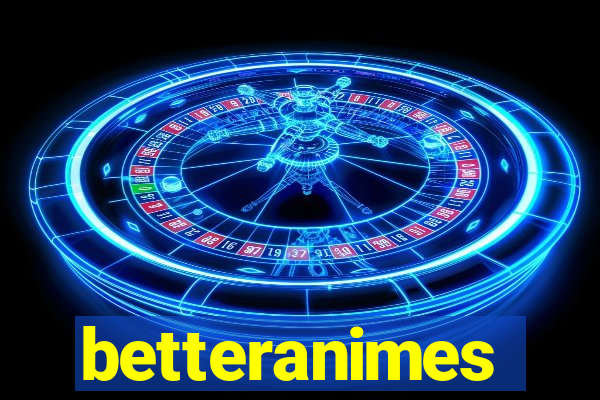 betteranimes