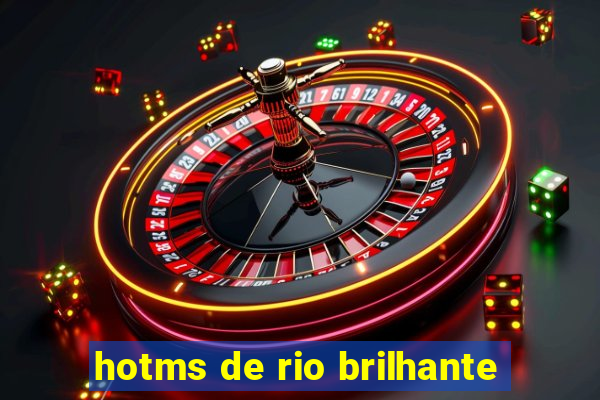 hotms de rio brilhante