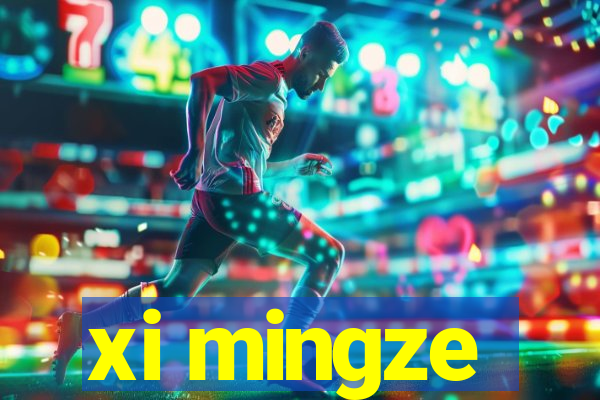 xi mingze