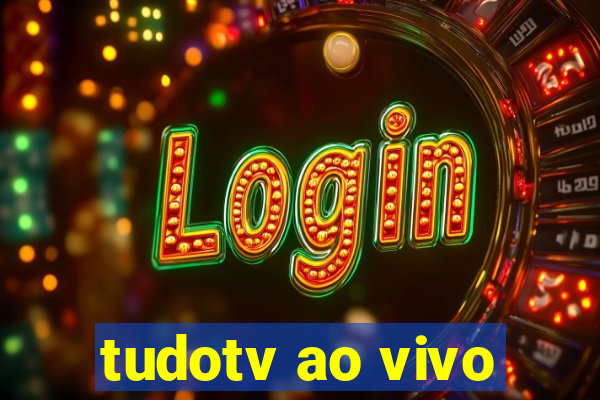 tudotv ao vivo