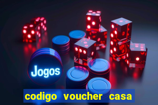 codigo voucher casa de apostas