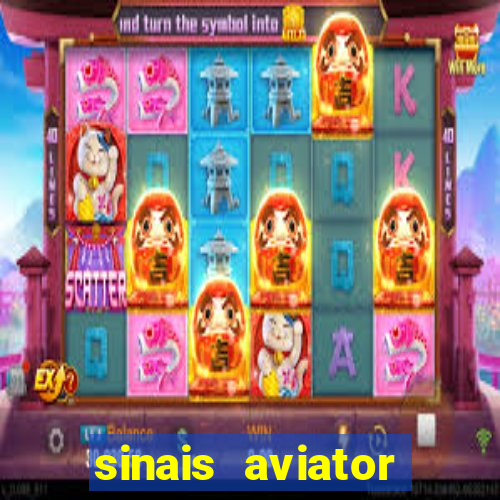 sinais aviator esporte da sorte