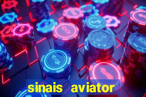 sinais aviator esporte da sorte