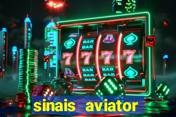 sinais aviator esporte da sorte