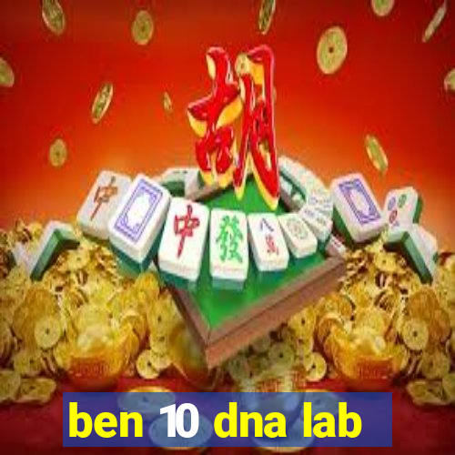 ben 10 dna lab