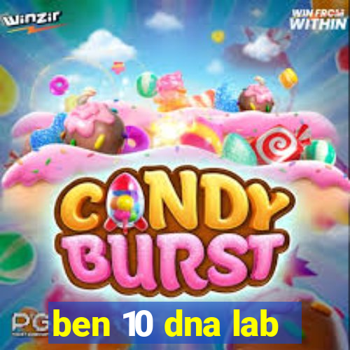 ben 10 dna lab