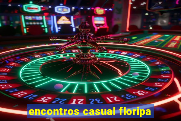 encontros casual floripa