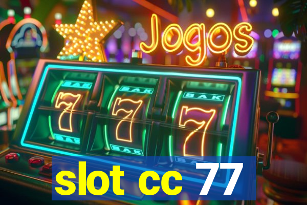 slot cc 77