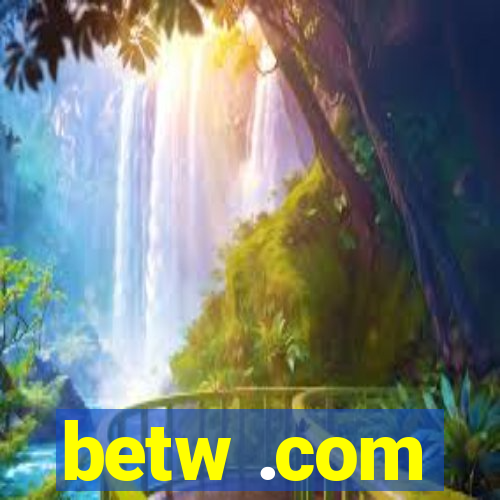 betw .com