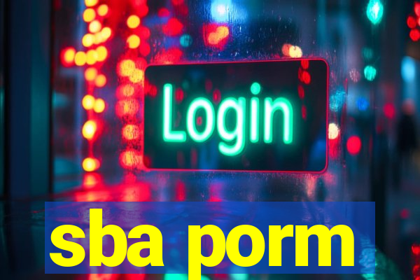 sba porm