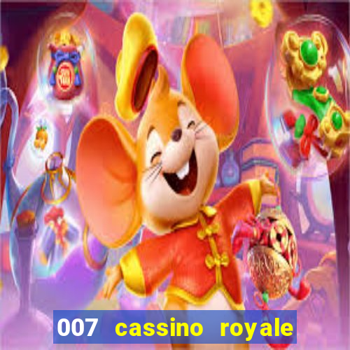 007 cassino royale completo dublado