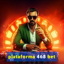 plataforma 468 bet