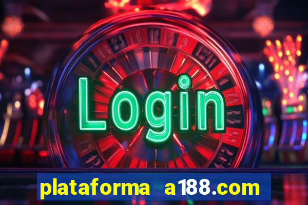 plataforma a188.com paga mesmo