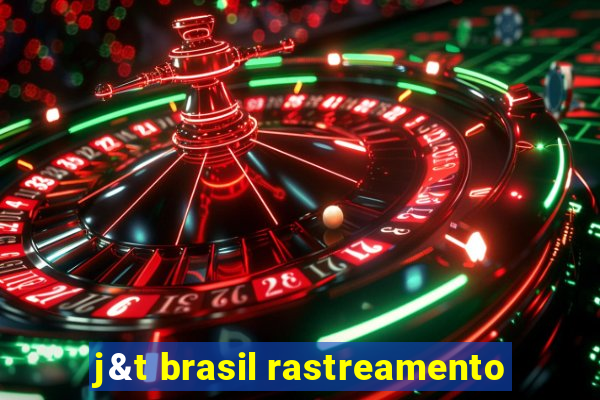 j&t brasil rastreamento