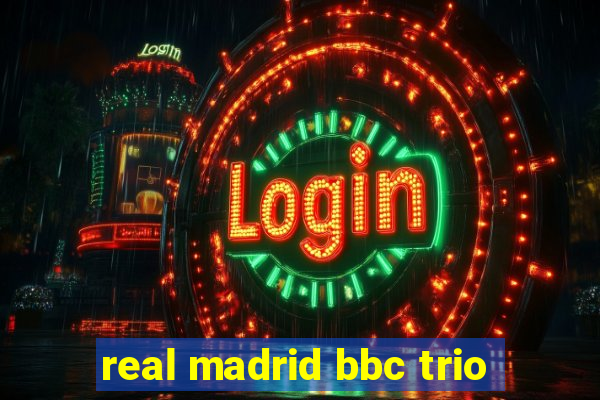 real madrid bbc trio