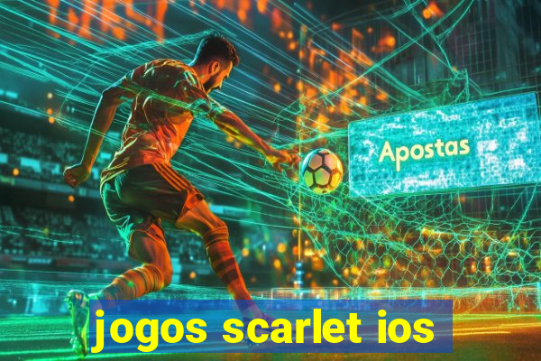 jogos scarlet ios