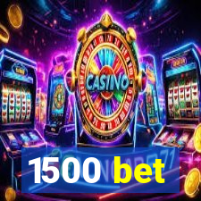 1500 bet