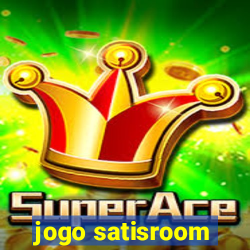 jogo satisroom