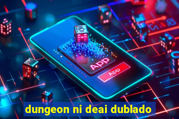 dungeon ni deai dublado