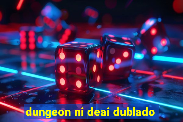 dungeon ni deai dublado