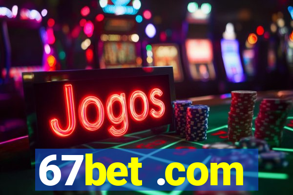 67bet .com