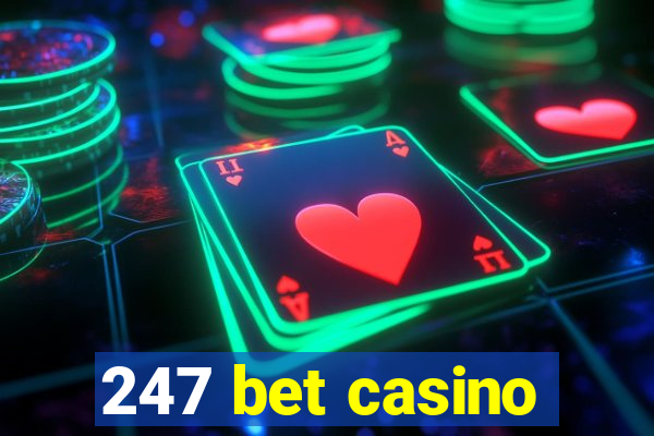 247 bet casino