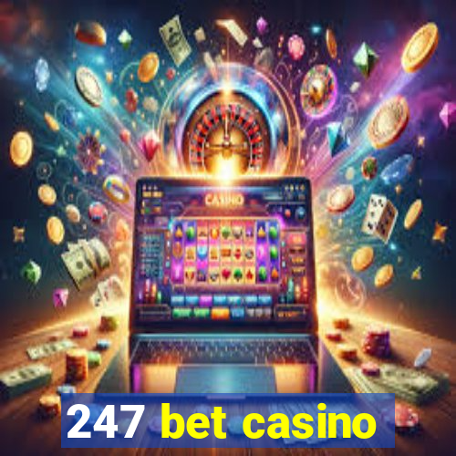 247 bet casino