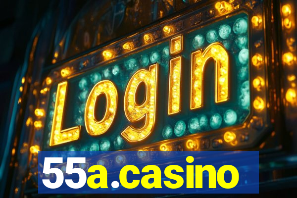 55a.casino