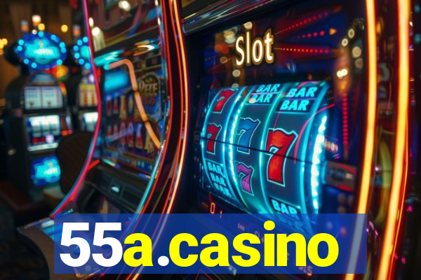 55a.casino