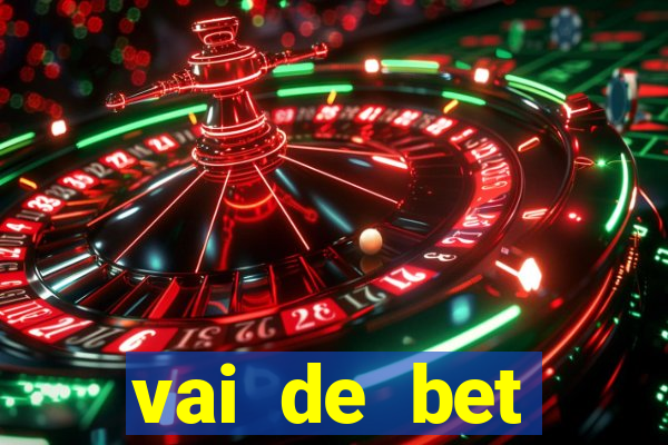 vai de bet esportes da sorte