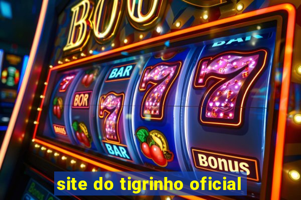 site do tigrinho oficial